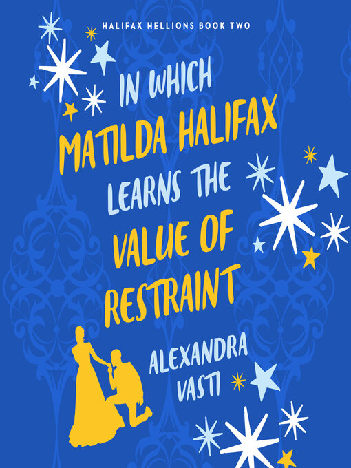 Cover image for In Which Matilda Halifax Learns the Value of Restraint